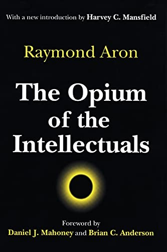 The Opium of the Intellectuals (9780765807007) by Raymond Aron