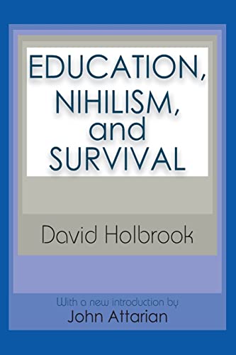 Stock image for Education, Nihilism, and Survival for sale by Revaluation Books