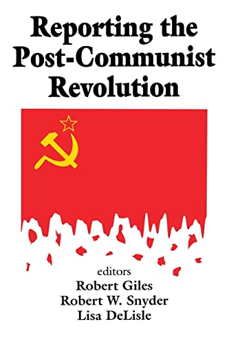 Beispielbild fr Reporting the Post-communist Revolution (Media Studies Series) zum Verkauf von WorldofBooks