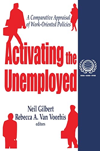 Beispielbild fr Activating the Unemployed: A Comparative Appraisal of Work-Oriented Policies zum Verkauf von Blackwell's