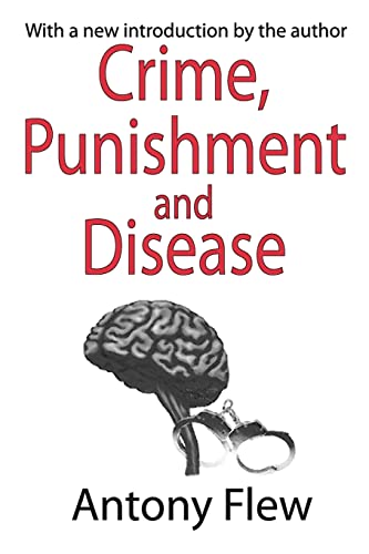 Crime, Punishment and Disease in a Relativistic Universe (9780765807717) by Flew, Antony