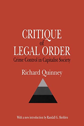 Beispielbild fr Critique of the Legal Order: Crime Control in Capitalist Society (Law and Society) zum Verkauf von HPB-Red