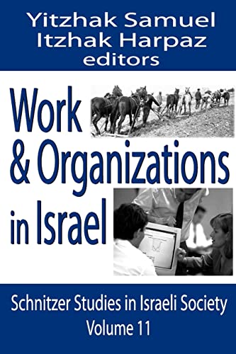 Beispielbild fr Work & Organizations in Israel: Schnitzer Studies in Israeli Society zum Verkauf von Revaluation Books