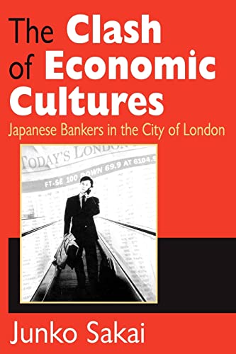 Stock image for The Clash of Economic Cultures: Japanese Bankers in the City of London (Memory and Narrative) for sale by Phatpocket Limited