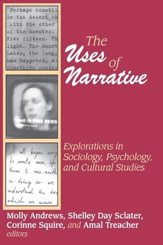 Beispielbild fr The Uses of Narrative: Explorations in Sociology, Psychology, and Cultural Studies zum Verkauf von Revaluation Books