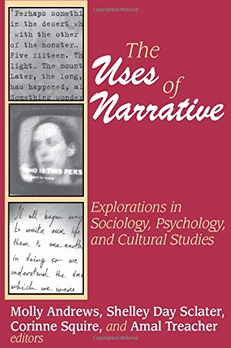 Imagen de archivo de The Uses of Narrative: Explorations in Sociology, Psychology, and Cultural Studies a la venta por Revaluation Books
