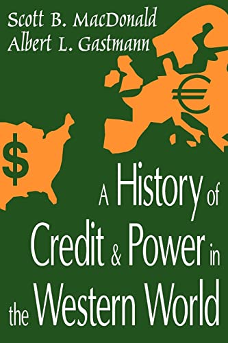 Beispielbild fr A History of Credit and Power in the Western World zum Verkauf von HPB-Red