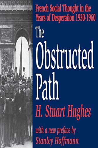 9780765808509: The Obstructed Path: French Social Thought in the Years of Desperation 1930-1960