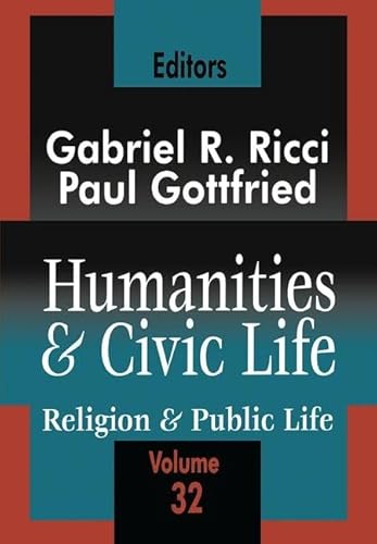 Beispielbild fr Humanities and Civic Life: Volume 32 (Religion and Public Life) zum Verkauf von Books From California