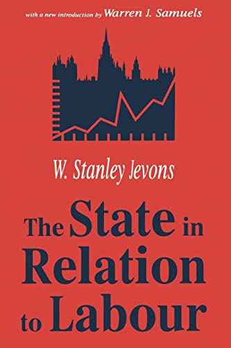 Stock image for The State in Relation to Labour for sale by Blackwell's