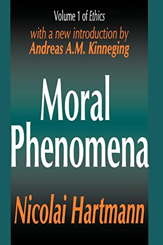 Stock image for Moral Phenomena: Volume One of Ethics (Ethics Series) for sale by WorldofBooks