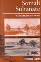 Somali Sultanate: The Geledi City-State over 150 Years (9780765809148) by Luling, Virginia