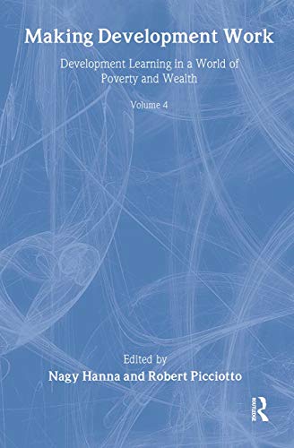 Beispielbild fr Making Development Work: Development Learning in a World of Poverty and Wealth zum Verkauf von Metakomet Books