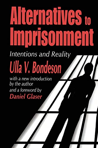 Stock image for Alternatives to Imprisonment : Intentions and Reality for sale by Better World Books