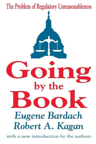 Going by the Book: The Problem of Regulatory Unreasonableness (9780765809230) by Kaufmann, Walter; Bardach, Eugene