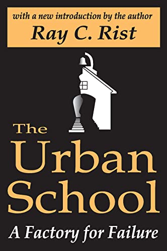 9780765809384: The Urban School: A Factory for Failure