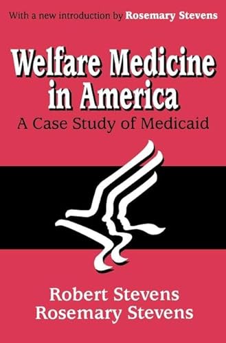 Beispielbild fr Welfare Medicine in America: A Case Study of Medicaid zum Verkauf von Revaluation Books