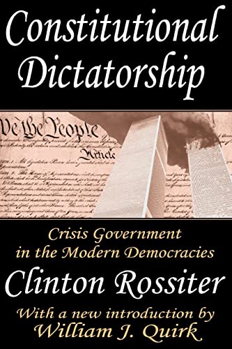 9780765809759: Constitutional Dictatorship: Crisis Government in the Modern Democracies