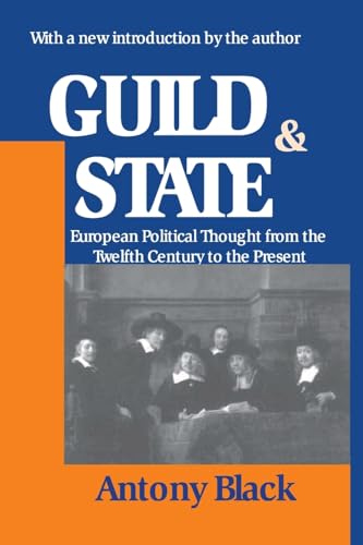 Beispielbild fr Guild and State: European Political Thought from the Twelfth Century to the Present zum Verkauf von Blackwell's