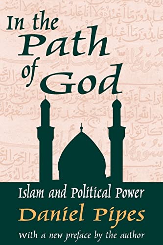 Imagen de archivo de In the Path of God: Islam and Political Power a la venta por Books From California