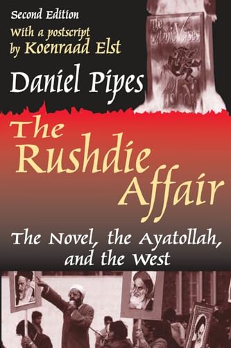 Imagen de archivo de The Rushdie Affair: The Novel, the Ayatollah and the West a la venta por Burke's Book Store