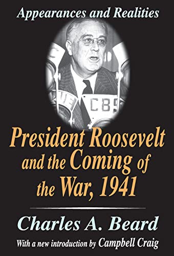 9780765809988: President Roosevelt and the Coming of the War, 1941: Appearances and Realities