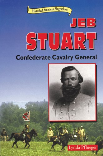 9780766010130: Jeb Stuart: Confederate Cavalry General (Historical American Biographies)