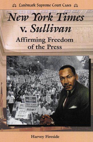 9780766010857: New York Times V. Sullivan: Affirming Freedom of the Press (Landmark Supreme Court Cases)