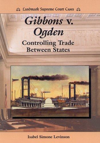 Stock image for Gibbons V. Ogden: Controlling Trade Between States for sale by Squirrel Away Books