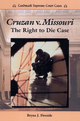 Beispielbild fr Cruzan vs. Missouri : The Right to Die Case zum Verkauf von Better World Books