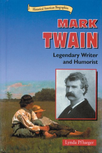 9780766010932: Mark Twain: Legendary Writer and Humorist (Historical American Biographies)