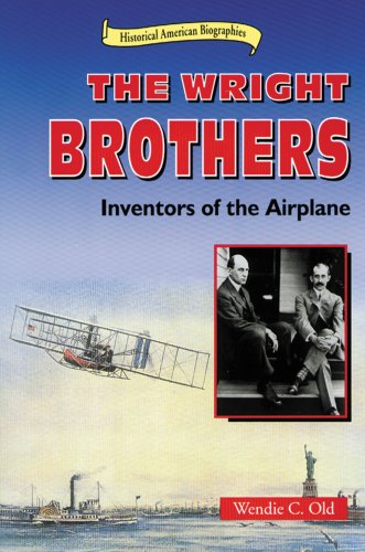 Stock image for The Wright Brothers: Inventors of the Airplane (Historical American Biographies) for sale by Zoom Books Company