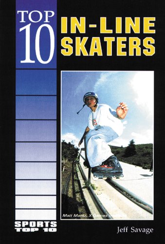 Stock image for Top 10 In-line Skaters for sale by Library House Internet Sales