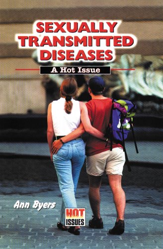 Sexually Transmitted Diseases: A Hot Issue (Hot Issues) (9780766011922) by Byers, Ann