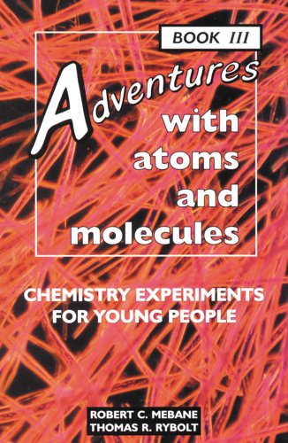 Beispielbild fr Adventures With Atoms and Molecules: Chemistry Experiments for Young People (Adventures With Science) zum Verkauf von The Book Spot