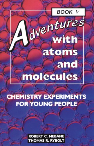 Beispielbild fr Adventures with Atoms and Molecules : Chemistry Experiments for Young People zum Verkauf von Better World Books