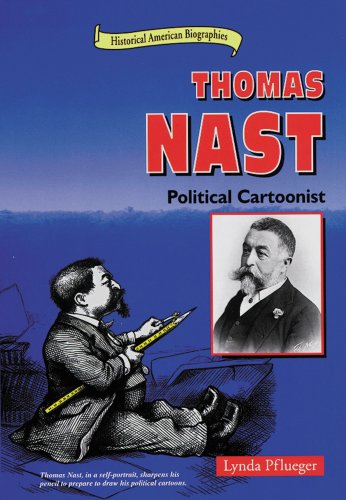 9780766012516: Thomas Nast: Political Cartoonist (Historical American Biographies)