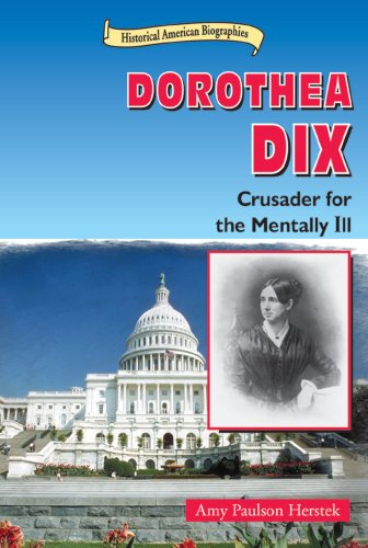 Stock image for Dorothea Dix: Crusader for the Mentally Ill (Historical American Biographies) for sale by Orphans Treasure Box