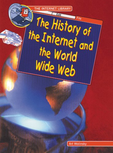 9780766012615: The History of the Internet and the World Wide Web (Internet Library)
