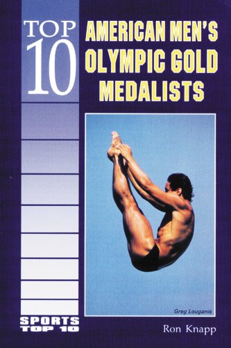 Stock image for Top 10 American Men's Olympic Gold Medalists for sale by Better World Books: West