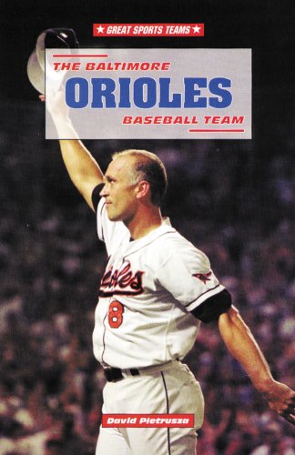 Beispielbild fr The Baltimore Orioles Baseball Team zum Verkauf von ThriftBooks-Atlanta