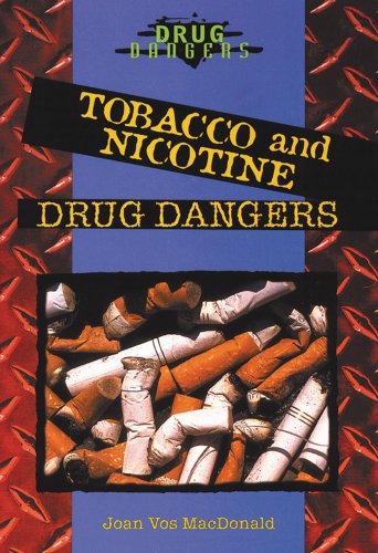Beispielbild fr Tobacco and Nicotine Drug Dangers zum Verkauf von Better World Books