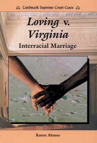 9780766013384: Loving V. Virginia: Interracial Marriage (Landmark Supreme Court Cases)