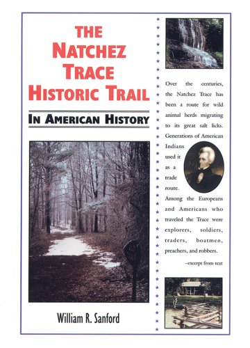 Imagen de archivo de The Natchez Trace Historic Trail in American History a la venta por SecondSale