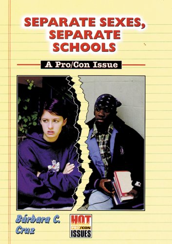 9780766013667: Separate Sexes, Separate Schools: A Pro/Con Issue (Hot Pro/Con Issues)