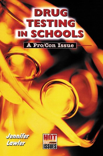 Imagen de archivo de Drug Testing in Schools: A Pro/Con Issue (Hot Pro/Con Issues) a la venta por More Than Words