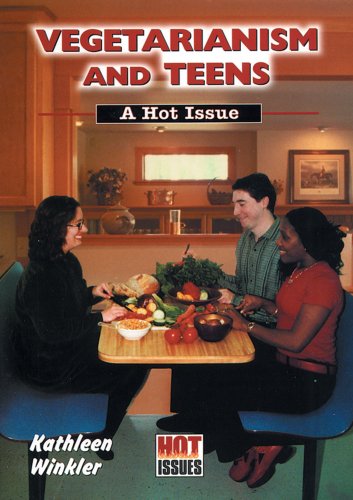 Stock image for Vegetarianism and Teens : A Hot Issue for sale by Better World Books
