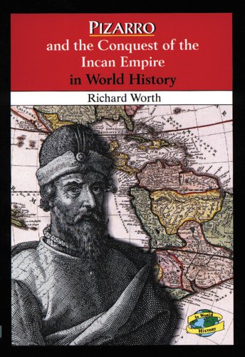 Stock image for Pizarro And The Conquest Of The Incan Empire In World History for sale by Library House Internet Sales