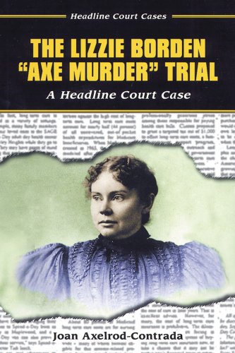 Imagen de archivo de The Lizzie Borden Axe Murder Trial : A Headline Court Case a la venta por Better World Books