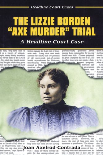 Stock image for The Lizzie Borden Axe Murder Trial A Headline Court Case for sale by Liberty Book Shop